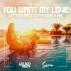 Lost Boys From Ibiza、Sera《You Want My Love (Let's Go Back To The Beach Extended Mix)》[MP3/LRC]