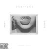 Mikey Dropz - Stay Up Late (Explicit)