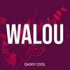 daddy cool - Walou