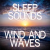 Sleep Sounds、Zachary Kubilus《Wind and Waves》[MP3/LRC]