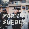 Jotanirk、Akapellah、Métricas Frías、MikeFly - Por un Sueño (Explicit)