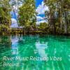Studying Music for Concentration、Sleep Repeat、Monday Morning Jazz Playlist - Soft River Music Relaxation
