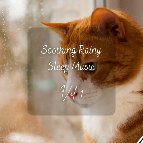 Study Music & Sounds、Calm Music Guru、The Deep Sleep Music Academy - Soothing Rainy Sleep Music Vol. 1 - 1 Hour