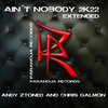 Andy Ztoned、Chris Galmon - Ain't Nobody 2K22 Extended