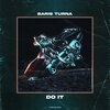 Barış Turna - Do It
