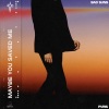 Bad Suns、PVRIS - Maybe You Saved Me