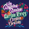 Los Angeles Azules、Carlos Vives、Joss Favela - Cumbia del Corazón