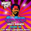 KulaKingz、Leroy Burgess - Holdin' On (Yam Who? & Jaegerossa Uptown Radio Mix)