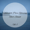Music for Leaving Dogs Home Alone、1 Hour Massage Playlist、Good Morning Music - Rain with Pure Relaxing River Sound Vol. 1 - 3 Hours