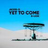 Jackie-O、B-Lion - Yet To Come