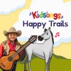 Kidsongs、Dale Evans - Happy Trails