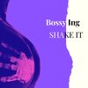 Bossy Ing、Alessandro Lemos - Shake It
