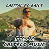 Castelo Music、TTC - Capital do Baile