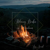 Romantic Piano for Reading、Baby Music Bliss、Soothing Music - Fire Sound: Relaxing Bonfire on Mountains Vol. 1 - 2 Hours