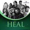 Gopi Sundar、Kannur Shereef、Niranj Suresh、Harish Sivaramakrishnan、Christakala、Sithara Krishnakumar、Abhaya Hiranmayi - Heal