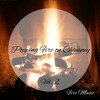 Soothing Music for Sleep、Binaural Beats MT、Easy Morning Music - Fire Music: Popping Fire on Chimney Vol. 2 - 2 Hours
