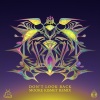 Kill the Noise、MOELLE - Don't Look Back (Moore Kismet Remix)