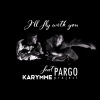 Pargo Project、Karymme - I'll Fly with You (Radio Edit)