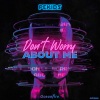 PEKIDS - Don't Worry About Me