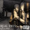 Killa Wiz - Real Eyes (Explicit)