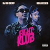 DJ Big Skipp、Miah Kenzo - Fight Klub (Explicit)