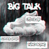 King Bone、A1 Yolaman、J5 Slap《Big Talk (Explicit)》[MP3/LRC]