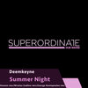 Deemkeyne、George Kostopoulos - Summer Night (George Kostopoulos Rmx)