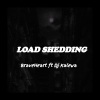 Braveheart (勇敢的心)、Dj Kalewa - Load shedding (feat. Dj Kalewa)