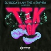 DJ SODA、LNY TNZ、Empira - Tik Tok (Hard Mix)