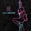 Dj Mon8 - Be (Explicit)