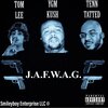 Tom Lee、Tenn Tatted、Shamari Kushington - J.A.F.W.A.G. (feat. Tom Lee & Tenn Tatted)(Explicit)