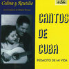 Celina Y Reutilio - Pedacito De Mi Vida (Cantos De Cuba)