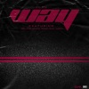 Clan、Bra Kojo、Nedjoh、Gr8kid、Quad、Amos K - Way (Explicit)(feat. Bra Kojo Nedjoh Gr8Kid QuaD & Amos K版)