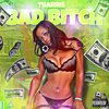Tharris - Bad ***** (Explicit)