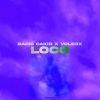 Barış Çakır、VOLB3X - Loco