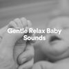 White Noise Relaxation for Sleeping Babies - Gentle Relax Baby Sounds, Pt. 1