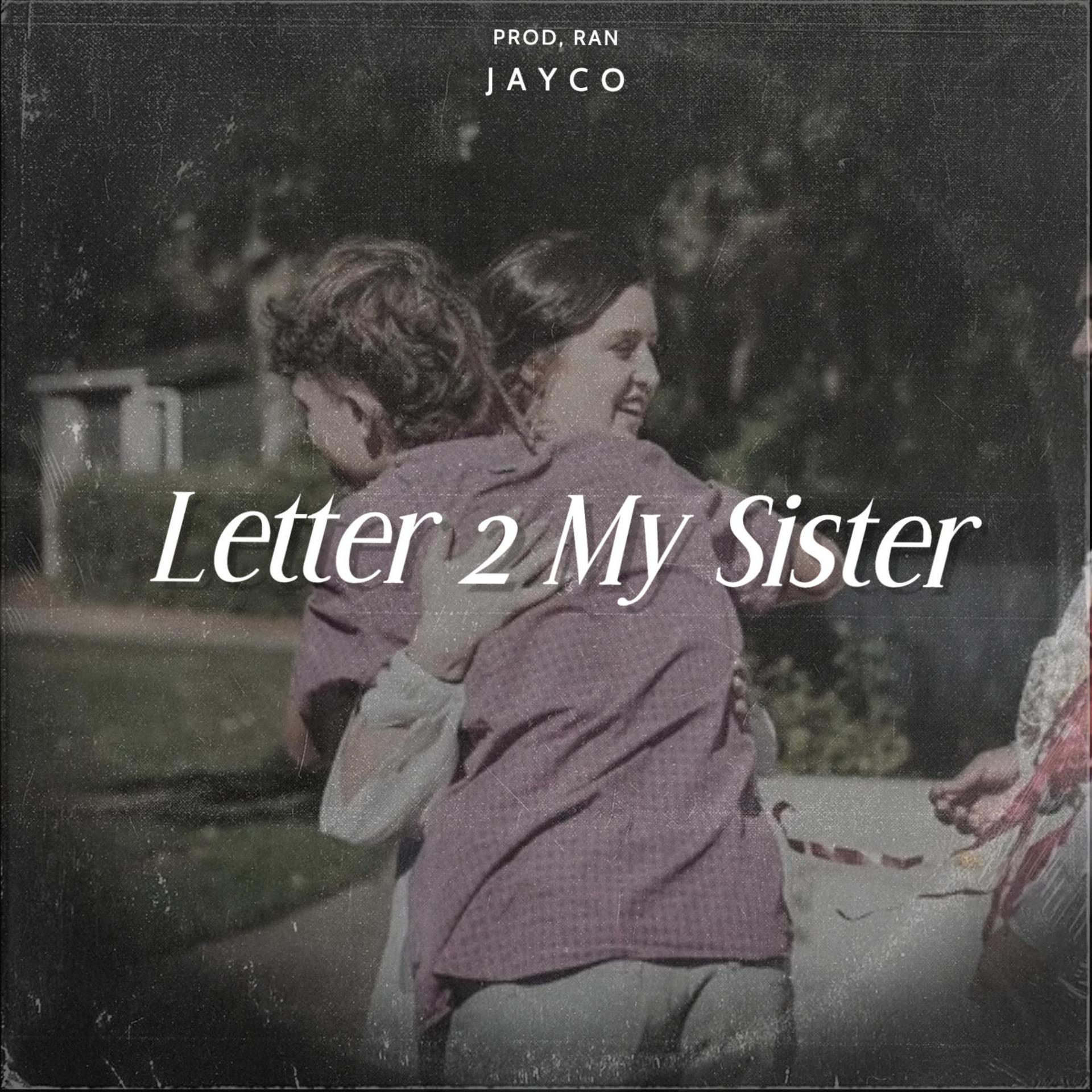 Jayco - Letter 2 My Sister