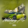 Tragman - Watching Me (Explicit)
