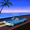 perth - Life Is Beautiful