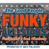 The Good People、Bobby J From Rockaway、Marc Smith、Stephen Luthy、Robert Joseph - Funky All-Stars (Explicit)