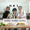 HKT - Nướng Nướng Nướng