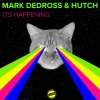 Mark Dedross、Hutch - It's Happening (Original Mix)