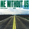 Matisse & Sadko、Raiden、Justin Jesso - Me Without Us (with Justin Jesso)
