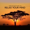 Ministry of Relaxation Music - African Sun