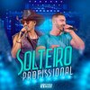 Pedro Paulo & Alex - Solteiro Profissional (Ao Vivo)