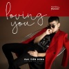 Mai Tiến Dũng - Loving You (Rhymastic)