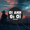 Qinn Media、Tracy Thảo My、Hana Cẩm Tiên - Ơi Anh Gì Ơi (Qinn Remix)