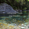Solfeggio、Binaural Bob、Afternoon Jazz - Binaural: Calming Water Sounds Deep Relaxation Vol. 1 - 1 Hour