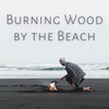 Sunday Evening Music、Binaural Beats MT、Meditation Music For Relaxation - Calm Blazing Timber