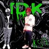 Kingshxt Ques - Idk (Explicit)